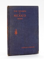 The Stamps of Mexico 1856 - 1872 - Priced catalogue of the 1856 to 1872 issues of Mexico with a list of district names and numbers, together with a description of the reprints and forgeries and notes en the plates, colours, retouches, etc.