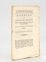 Discours et Projet de Décret de Henry Bancal, Député du Puy-de-Dôme à la Convention Nationale, sur Louis Capet, et les circonstances actuelles. [ édition originale ]