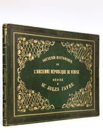 Souvenir historique de l'Ancienne République de Venise dédiée à Jules Favre. [ Histoire de Venise... ]