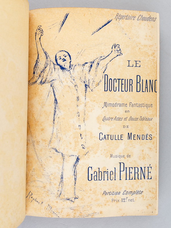 photo n°2 : [ 2 titres reliés en un vol. ] Le Docteur Blanc. Mimodrame fantastique en Quatre Actes et Douze Tableaux de Catulle Mendès, musique de Gabriel Perné. Partition complète -  L'Enfant Prodigue. Pantomime en 3 actes de Michel Carr&