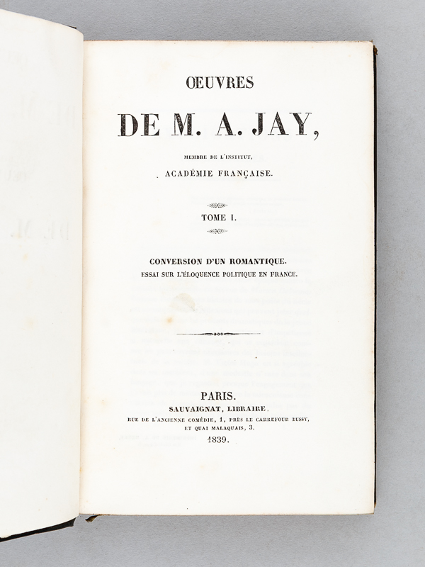 photo n°2 : Oeuvres de M. A. Jay, Membre de l'Institut, Académie Française (4 Tomes - Complet) Tome 1 : Conversion d'un Romantique - Essai sur l'éloquence politique en France - Tome 2 : Nouvelles Américaines - Dialogues des Morts - M&eacut