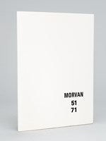 Morvan 51 - 71 : 20 ans de peinture. Le temps d'un arbre, le temps d'un homme. [ Avec un dessin original signé ]