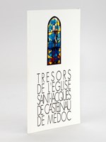 Trésors de l'Eglise Saint-Jacques de Castelnau de Médoc. [ Livre dédicacé par l'artiste ]