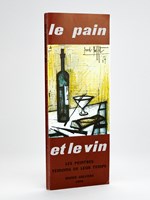 Le Pain et le Vin. Les Peintres Témoins de leur temps. Musée Galliera 20 janvier - 21 mars 1965 à Paris [ exemplaire signé et enrichi de dessins originaux par plusieurs artistes ]
