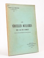 Les Séquelles Oculaires des Gaz de Combat [ Livre dédicacé par l'auteur ]