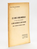 Les cures hydro-minérales et plus particulièrement la cure sulfureuse de Saint-Sauveur dans le traitement des névralgies pelviennes.