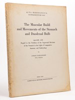 The Muscular Build and Movements of the Stomach and Duodenal Bulb. [ Acta Radiologica, Supplementum XLV ]