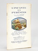 L'Infante aux Pyrénées. [ Livre dédicacé par l'auteur ]