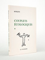 Couplets écologiques. [ Livre dédicacé par l'auteur - édition originale ]