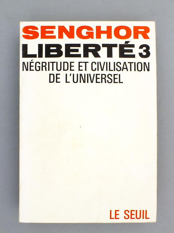photo n°8 : Liberté Tome 3 : Négritude et civilisation de l'Universel. [ Livre dédicacé par l'auteur ]