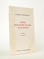 Poèmes pour tenter de vivre et de mourir. [ Livre dédicacé par l'auteur - édition originale ]