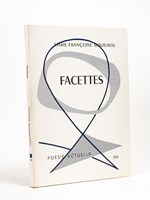 Facettes. [ Livre dédicacé par l'auteur - édition originale ]