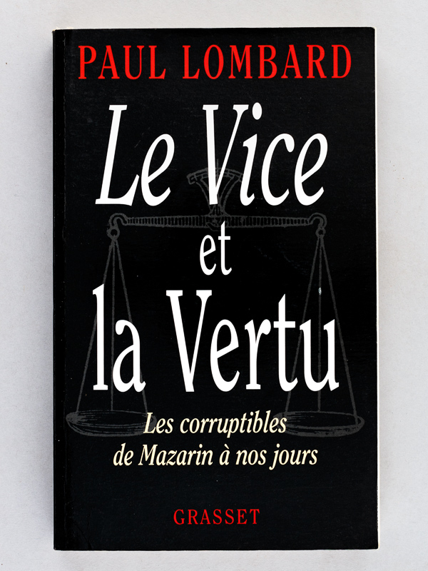 photo n°14 : [ Lot de 7 livres, tous dédicacés par l'auteur ] Le crépuscule des juges - Anthologie de l'éloquence française. De Jean Calvin à Marguerite Yourcenar - Le Vice et la Vertu. Les corruptibles de Mazarin à nos