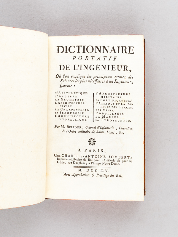 photo n°2 : Dictionnaire portatif de l'Ingénieur, où l'on explique les principaux termes des Sciences les plus nécessaires à un Ingénieur, scavoir : l'Arithmétique - L'Algèbre - La Géométrie - L'Architect