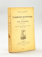 Symphonies pyrénéennes suivies de Aux Pyrénées (Pages posthumes) par Mme Raouyl d'Espaignol-Lafagette née Marie Raichon. [ édition originale ]