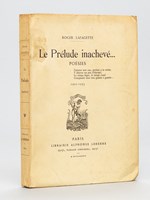 Le Prélude Inachevé. Poésies. 1901-1935. [ Livre dédicacé par le fils de l'auteur - édition originale ]