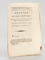 Opinion et Projet de décret, proposée par le Citoyen Fourmy, Député de l'Orme, à la Convention nationale, Sur la question de savoir sur Louis XVI sera jugé