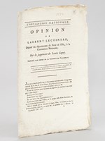 Opinion de Laurent Lecointre, Député du Département de Seine & Oise, à la Convention Nationale; sur le Jugement de Louis Capet