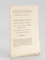 Opinion de L. M. Revellière-Lépeaux, Député de Maine-et-Loire, sur la question de l'appel au Peuple du Jugement de Louis