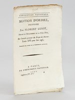 Motion d'ordre, proposée par Florent Guiot, Député du Département de la Côte-D'Or, sur l'article premier du projet de Décret : Louis XVI peut être jugé