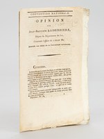 Opinion de Jean-Baptiste Laboissière, Député du Département du Lot, concernant l'affaire du ci-devant Roi [ Suivi de :] Résultat des différentes opinions prononcées à la Convention Nationale par J. B