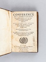 Conférence des Prérogatives d'ancienneté et de Noblesse, de la Monarchie, Roys, Royaumes, & maison Royale de France : Avec toutes les autres Monarchies, Roys, Royaumes, & maisons Royales qui sont en l'estenduë de nostre Europe.