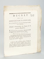 Décret de la Convention Nationale, du 23e jour de Pluviôse, an second de la République Française, Relatif à l'incorporation des Citoyens de la première Réquisition [ On joint : ] Décret de la Conventi