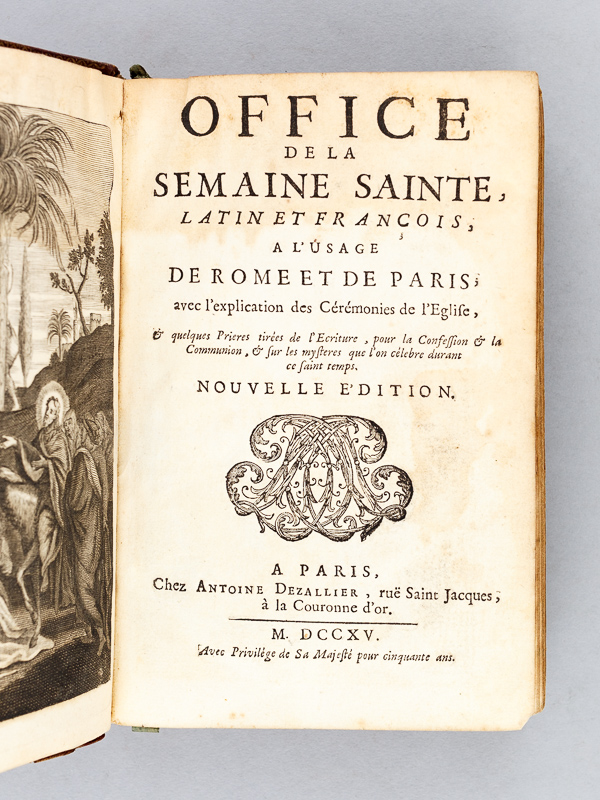 photo n°2 : Office de la Semaine Sainte, latin et François, à l'usage de Rome et de Paris ; avec l'explication des Cérémonies de l'Eglise, & quelques prières tirées de l'Ecriture, pour la Confession & la Communion, & sur les