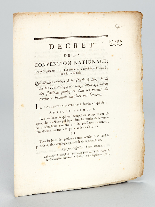 Décret de la Convention Nationale, du 7 Septembre 1793, l'an second de la République Françoise une & indivisible, Qui déclare traîtres à la Patrie & hors de la loi, les François qui ont accepté ou acc