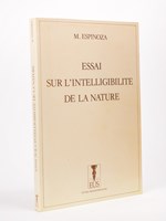 Essai sur l'intelligibilité de la nature. [ exemplaire dédicacé ]