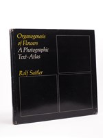 Organogenesis of Flowers. A photographic text-atlas. [ signed copy ]