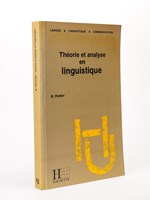 Théorie et analyse en linguistique. [ exemplaire dédicacé ]
