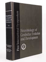 Neurobiology of Cerebellar Evolution and Development. Proceedings of the First International Symposium of the Institute for Biomedical Research. [ signed copy ]
