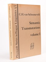 Semantic Transmutations. Prolegomena to a Calculus of Meaning. Volume I : The Cardinal Semantic Structure of Prepositions, Cases, and Paratactic Conjunctions in Contemporary Standard Russian. [ signed copy ]