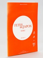 Fêtes au Japon. Haiku. (de loin 1) [ exemplaire dédicacé ]