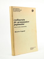 Rudiments de grammaire japonaise. Documents de linguistique quantitative n° 9 (avec textes commentés)