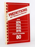 Prédictions des 'Témoins de Jéhovah' pour 1874 - 1914 - 1925 - 1975 et dans les années 80