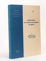 Exode rural et attraction urbaine en Grèce. [ Livre dédicacé par l'auteur ]