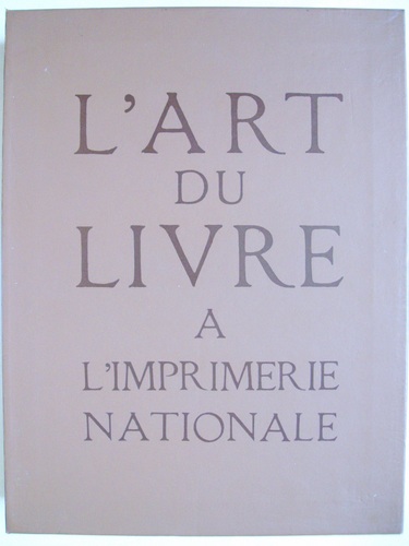 photo n°9 : L'Art du Livre à l'Imprimerie Nationale [ Exemplaire en feuillets, sous emboîtage ]