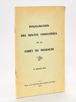 Inauguration des Routes forestières de la Forêt du Massacre. 31 Juillet 1955.
