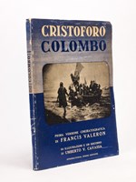 Cristoforo Colombo. Prima versione cinematografica di Francis Valeron. 54 illustrazioni e un discorso di Umberto V. Cavassa. [ Livre dédicacé par l'auteur ]