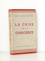 La crise de la conscience. [ Livre dédicacé par l'auteur ]