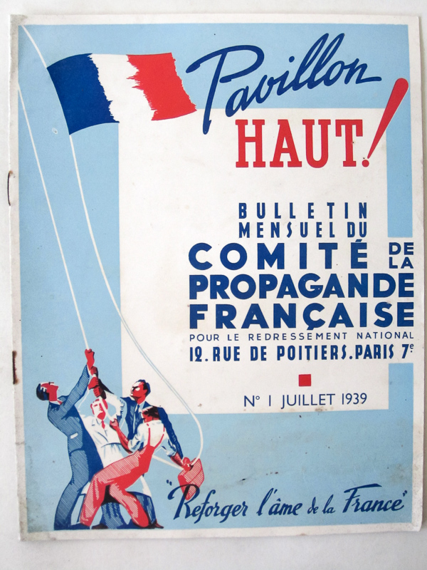photo n°4 : Pavillon Haut ! Bulletin Mensuel du Comité de Propagande Française pour le Redressement National. N°1 Juillet 1939 - N°2 Août 1939