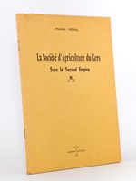 La Société d'Agriculture du Gers sous le Second Empire.