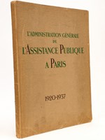 L'administration Générale de l'Assistance Publique à Paris 1920-1937