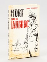 Mort sur l'Aubrac. Le Moulin de la Gribiche. [ Livre dédicacé par l'auteur ]