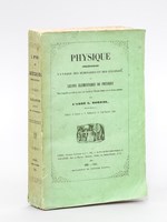 Physique chrétienne à l'usage des séminaires et des collèges ou Leçons élémentaires de physique dans lesquelles on tâche de faire voir l'accord de l'Ecriture Sainte avec la Science moderne.