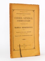 [ Lot de 2 Volumes sur les Tramways du Lot-et-Garonne ] Conseil Général du Département de Lot-et-Garonne. Tramways Départementaux. 2me Session ordinaire de 1900. Rapport de M. Adolphe Bonnet, Préfet. Rapport de M. l'Ing&