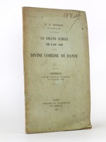 Le Grand Jubilé de l'an 1300 et la Divine Comédie de Dante. Conférence faite au cercle du Luxembourg le 9 février 1900