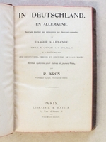 In Deutschland - En Allemagne. Ouvrage destiné aux personnes qui désirent connaître la langue allemande telle qu'on la parle et se familiariser avec les institutions, moeurs et coutumes de l'Allemagne. Edition spéciale pour dame